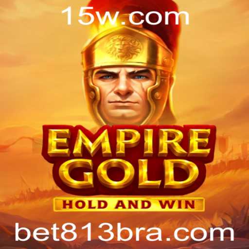 EmpireGold: Conquiste a Sua Fortuna no Mundo de BET813