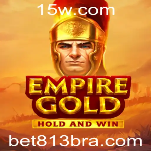 EmpireGold: Conquiste a Sua Fortuna no Mundo de BET813