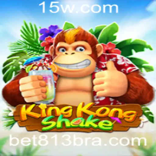 KingKongShake: Descubra o Novo Fenômeno dos Jogos com BET813